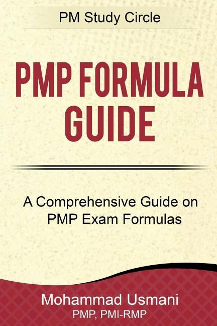 Pmp Formula Guide: A Comprehensive Guide on Pmp Exam Formulas by Usmani, Pmp Pmi