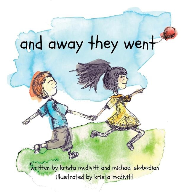 and away they went: a saskatchewan adventure by McDivitt, Krista