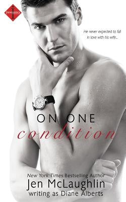 On One Condition by Alberts, Diane
