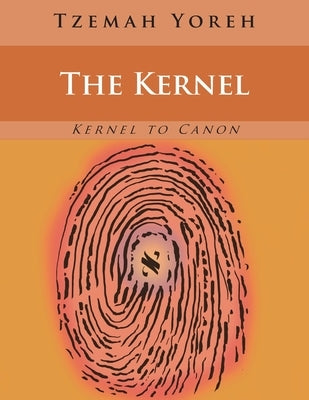 The Kernel (English Only) by Yoreh, Tzemah