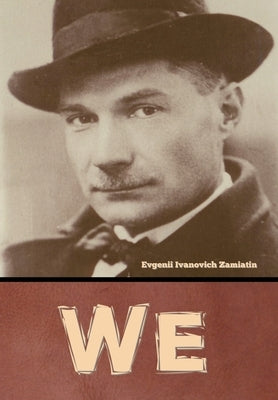 We by Zamiatin, Evgenii Ivanovich