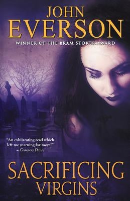 Sacrificing Virgins by Everson, John