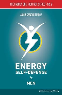 Energy Self-Defense for Men by Sennov, Anni