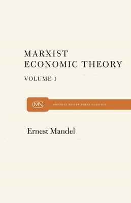 Marx Economic Theory Volume 1 by Mandel, Ernest