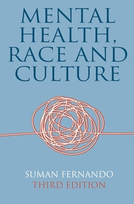 Mental Health, Race and Culture by Fernando, Suman