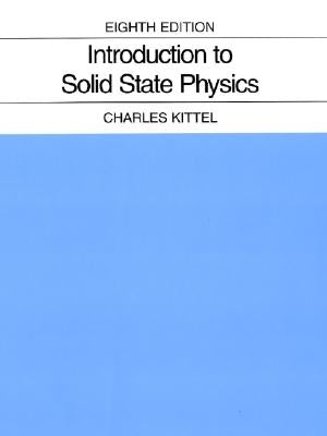 Introduction to Solid State Physics by Kittel, Charles