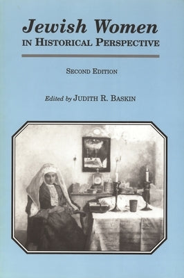 Jewish Women in Historical Perspective (Revised) by Baskin, Judith