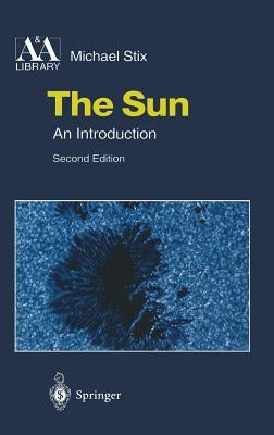 The Sun: An Introduction by Stix, Michael