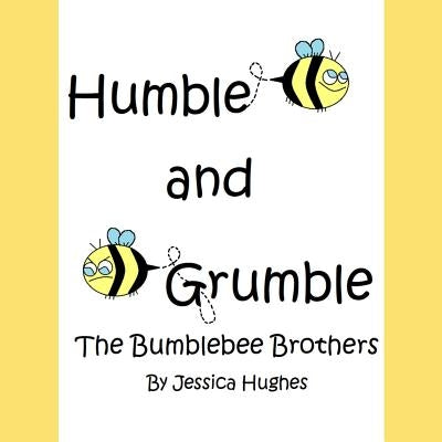 Humble and Grumble the Bumblebee Brothers by Patterson, DM
