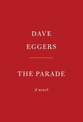 The Parade by Eggers, Dave