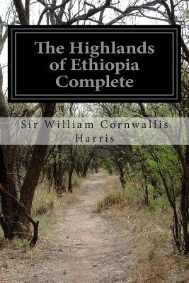The Highlands of Ethiopia Complete by Harris, Sir William Cornwallis