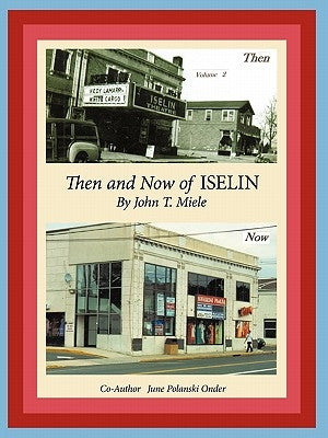 Then and Now of Iselin by Miele, John T.