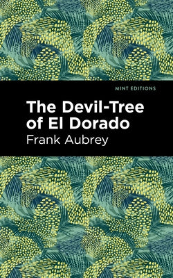 The Devil-Tree of El Dorado by Aubrey, Frank