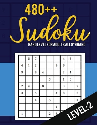 Sudoku: Hard Level for Adults All 9*9 Hard 480++ Sudoku level: 2 - Pocket Sudoku Puzzle Books - Sudoku Puzzle Books Hard - Lar by Rs Sudoku Puzzle