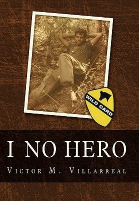 I No Hero by Villarreal, Victor M.