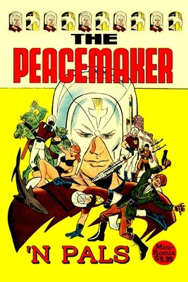 Peacemaker 'N Pals by Komix, Mini