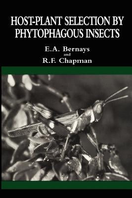 Host-Plant Selection by Phytophagous Insects by Bernays, Elizabeth A.