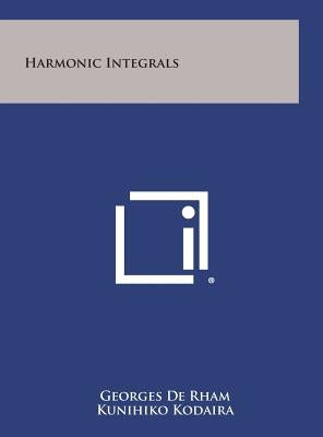 Harmonic Integrals by De Rham, Georges