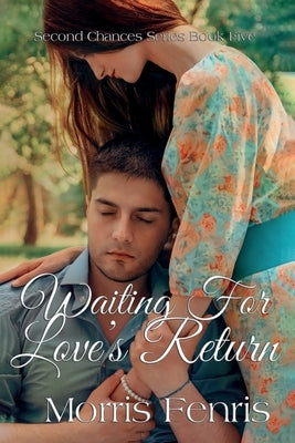 Waiting for Love's Return by Fenris, Morris
