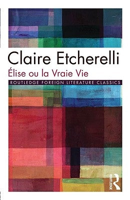 Elise Ou La Vraie Vie by Etcherelli, Claire