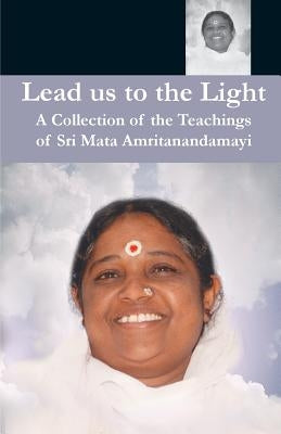 Lead Us To The Light by M. a. Center