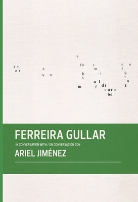 Ferreira Gullar in Conversation with Ariel Jiménez by Jiménez, Ariel