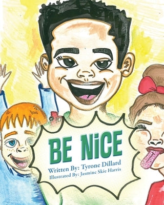 Be Nice by Dillard, Tyrone