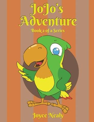 Jo Jo's Adventure: Book 2 of a Series by Nealy, Joyce