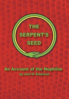 The Serpent's Seed by Emerson, Joel H.