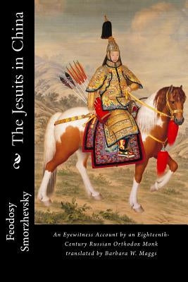 The Jesuits in China by Smorzhevsky, Feodosy