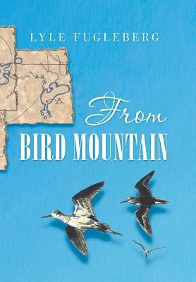 From Bird Mountain by Fugleberg, Lyle