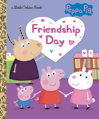 Friendship Day (Peppa Pig) by Carbone, Courtney