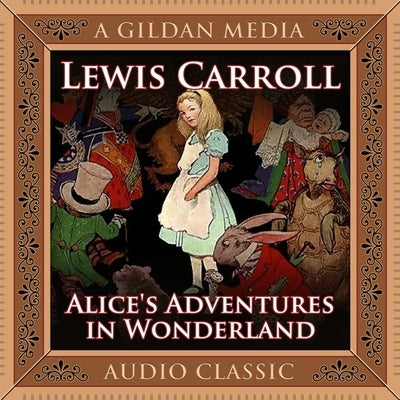 Alice's Adventures in Wonderland by Carroll, Lewis