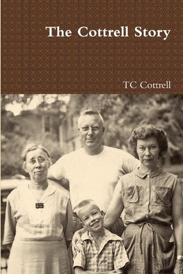 The Cottrell Story by Cottrell, Tc