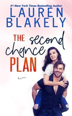 The Second Chance Plan by Blakely, Lauren