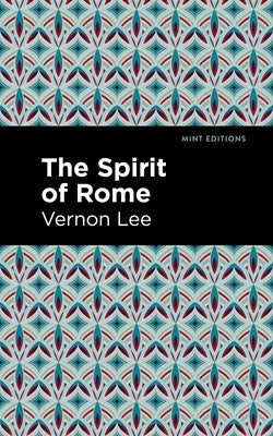 The Spirit of Rome by Lee, Vernon