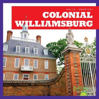 Colonial Williamsburg by Duling, Kaitlyn