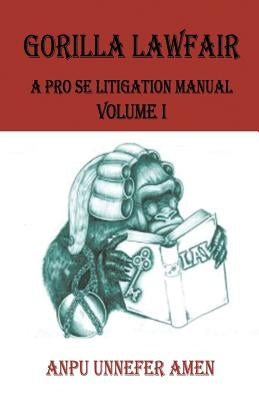 Gorilla Lawfair by Amen, Anpu Unnefer
