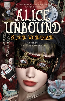Alice Unbound: Beyond Wonderland by Anderson, Colleen
