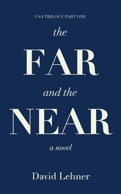 The Far and the Near by Lehner, David