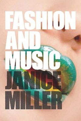Fashion and Music by Miller, Janice