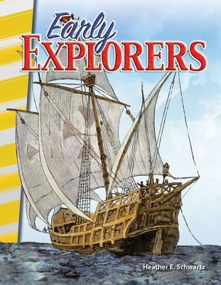 Early Explorers by Schwartz, Heather E.