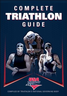 Complete Triathlon Guide by USA Triathlon
