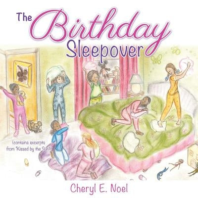 The Birthday Sleepover by Noel, Cheryl E.