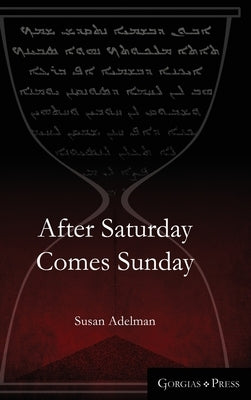 After Saturday Comes Sunday by Adelman, Susan