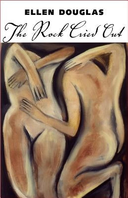 The Rock Cried Out by Douglas, Ellen