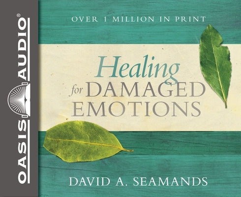 Healing for Damaged Emotions by Seamands, David A.