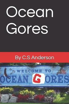 Ocean Gores by Anderson, C. S.