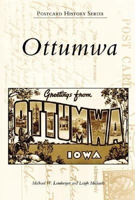 Ottumwa by Lemberger, Michael W.