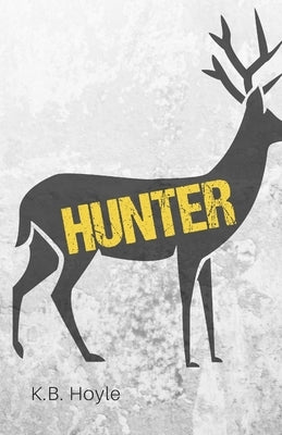 Hunter: A Story of the Devastations by Hoyle, K. B.